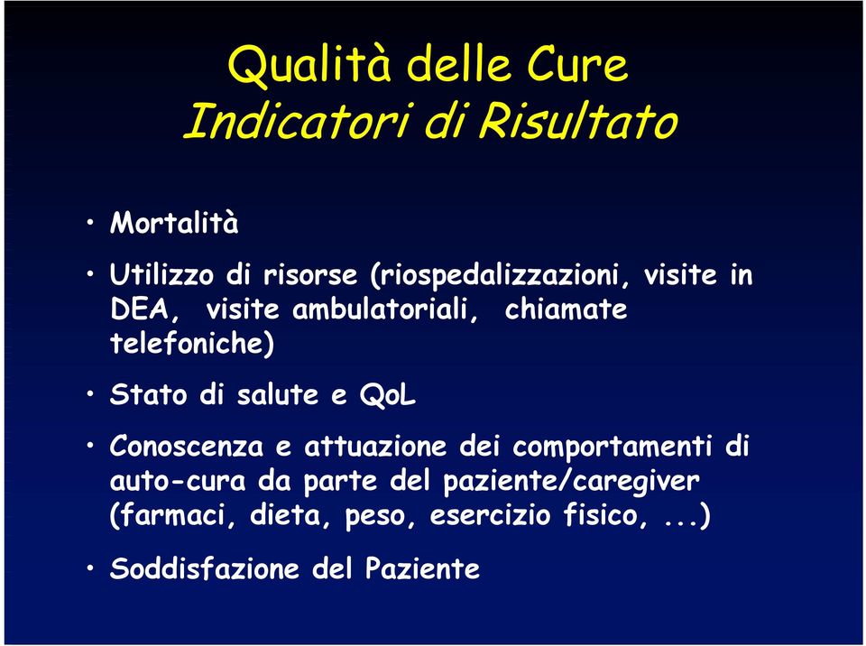 Stato di salute e QoL Conoscenza e attuazione dei comportamenti di auto-cura da