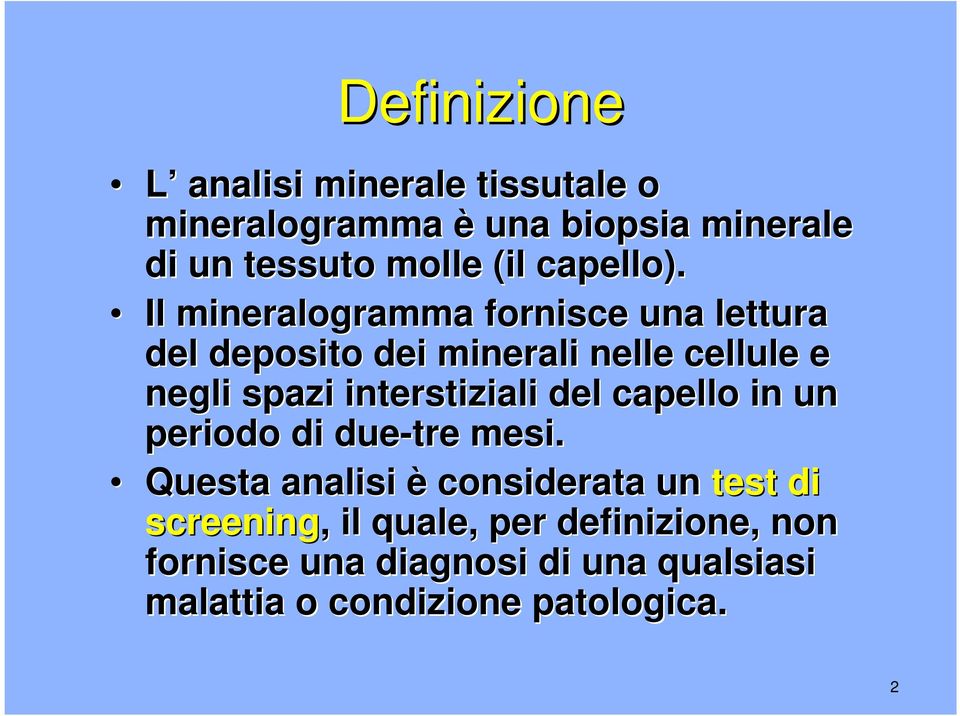 Il mineralogramma fornisce una lettura del deposito dei minerali nelle cellule e negli spazi