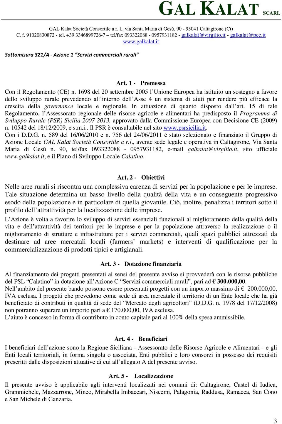 governance locale e regionale. In attuazione di quanto disposto dall art.