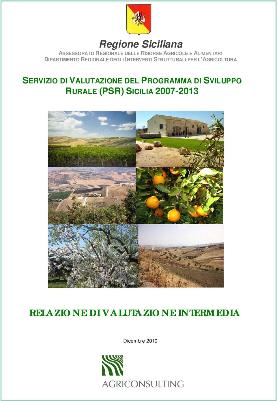 AGRICOLTURA SERVIZIO DI VALUTAZIONE DEL PROGRAMMA DI SVILUPPO RURALE