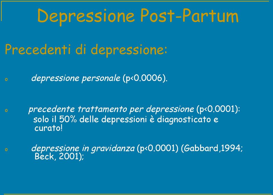 precedente trattament per depressine (p<0.