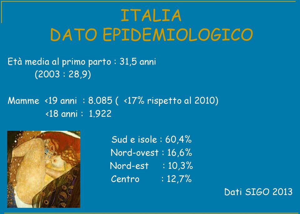 085 ( <17% rispett al 2010) <18 anni : 1.