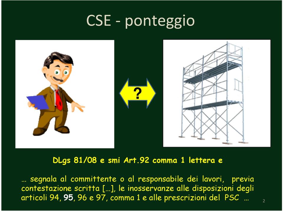 dei lavori, previa contestazione scritta [ ], le inosservanze