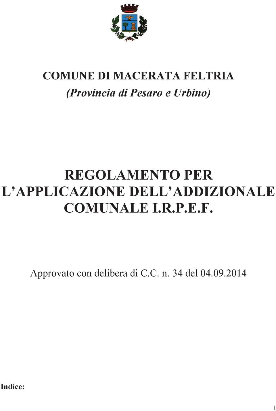 APPLICAZIONE DELL ADDIZIONALE COMUNALE I.R.P.E.F.