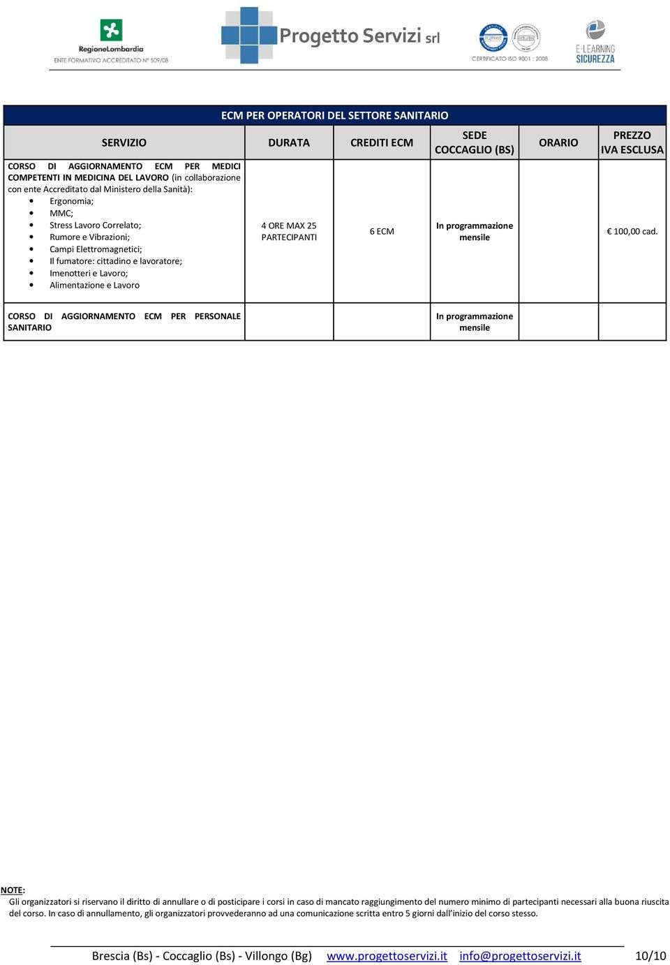 ECM In programmazione mensile 100,00 cad.