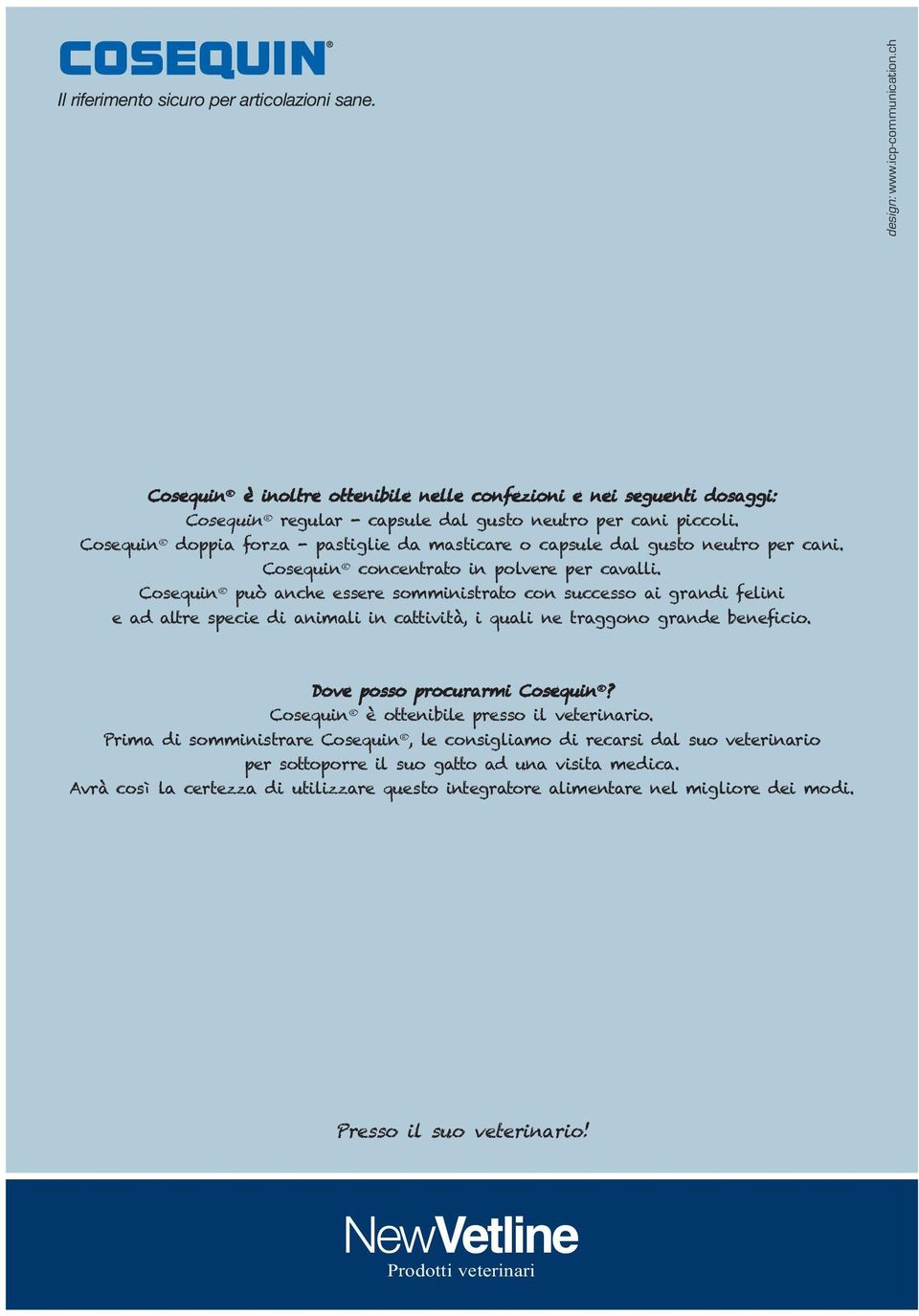 Cosequin doppia forza - pastiglie da masticare o capsule dal gusto neutro per cani. Cosequin concentrato in polvere per cavalli.