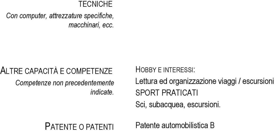 PATENTE O PATENTI HOBBY E INTERESSI: Lettura ed organizzazione