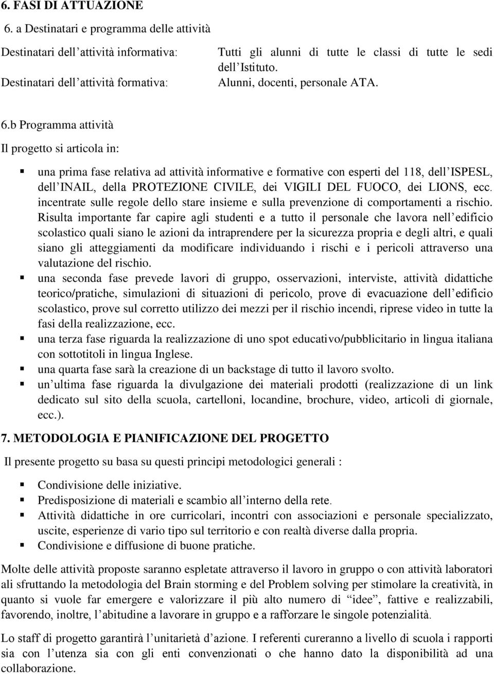 Alunni, docenti, personale ATA. 6.