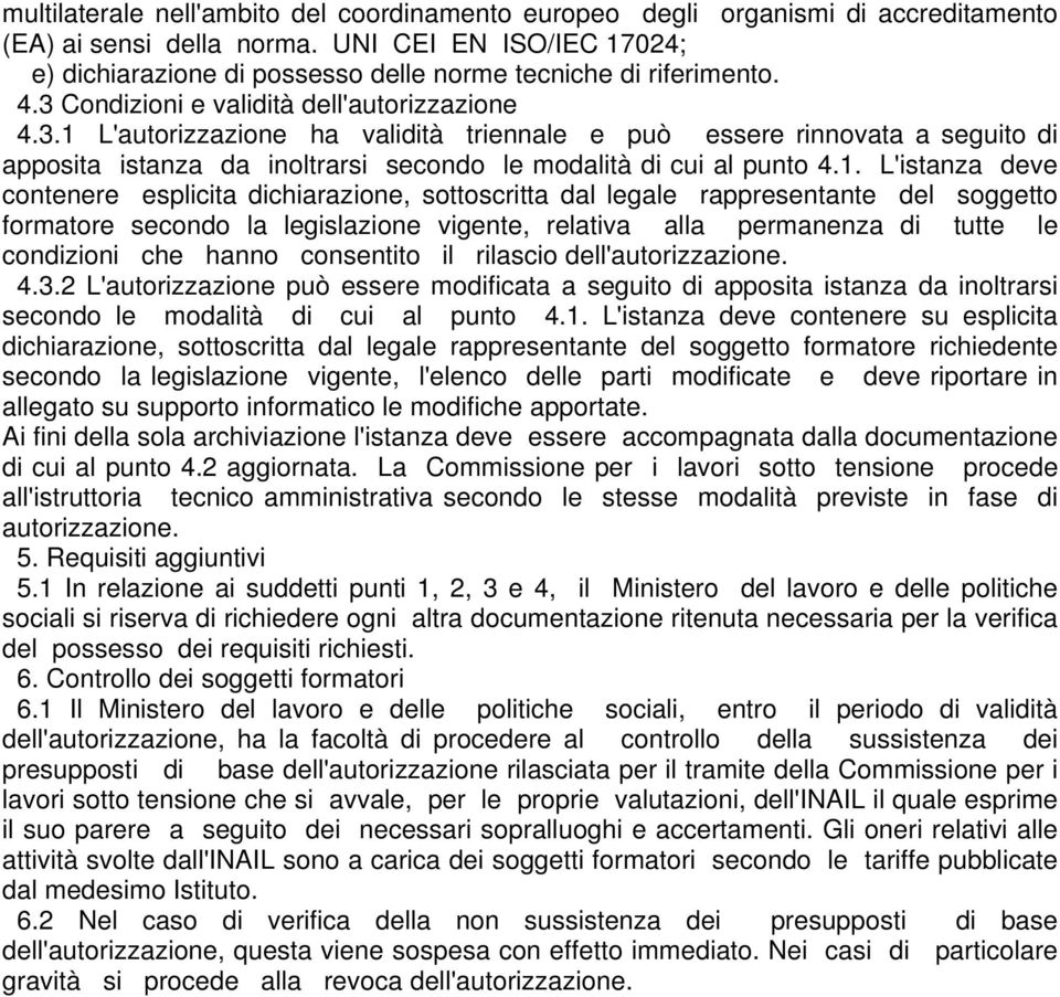 Condizioni e validità dell'autorizzazione 4.3.1 