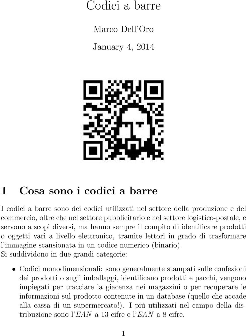 trasformare l immagine scansionata in un codice numerico (binario).