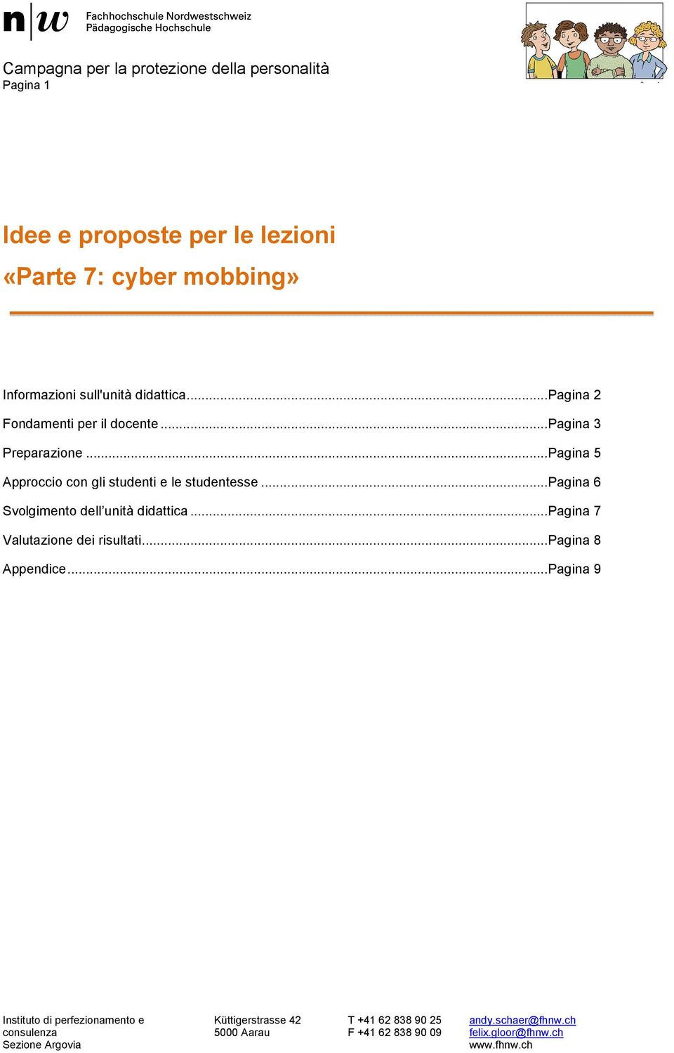 .. Pagina 5 Approccio con gli studenti e le studentesse.