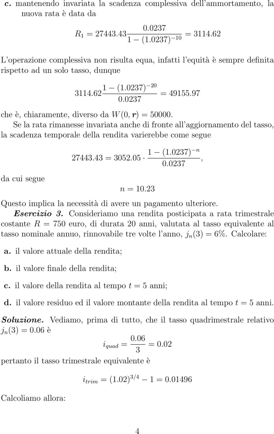 97 che è, chiaramente, diverso da W (0, r) = 50000.