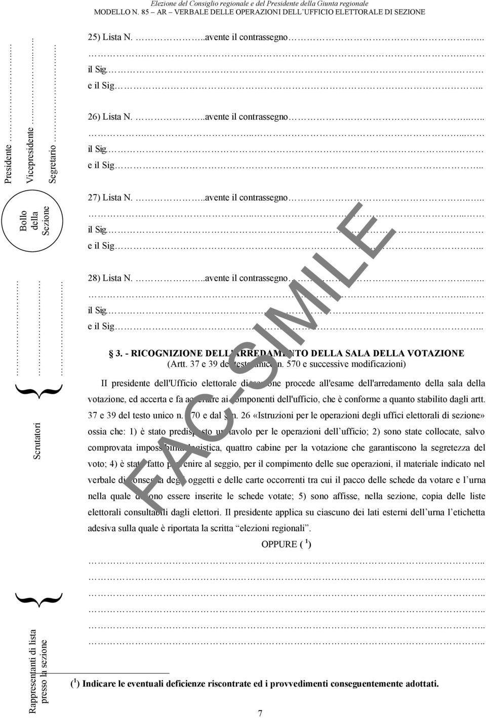 - RICOGNIZIONE DELL'ARREDAMENTO DELLA SALA DELLA VOTAZIONE (Artt. 37 e 39 del testo unico n.