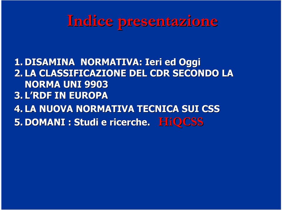 LA CLASSIFICAZIONE DEL CDR SECONDO LA NORMA UNI