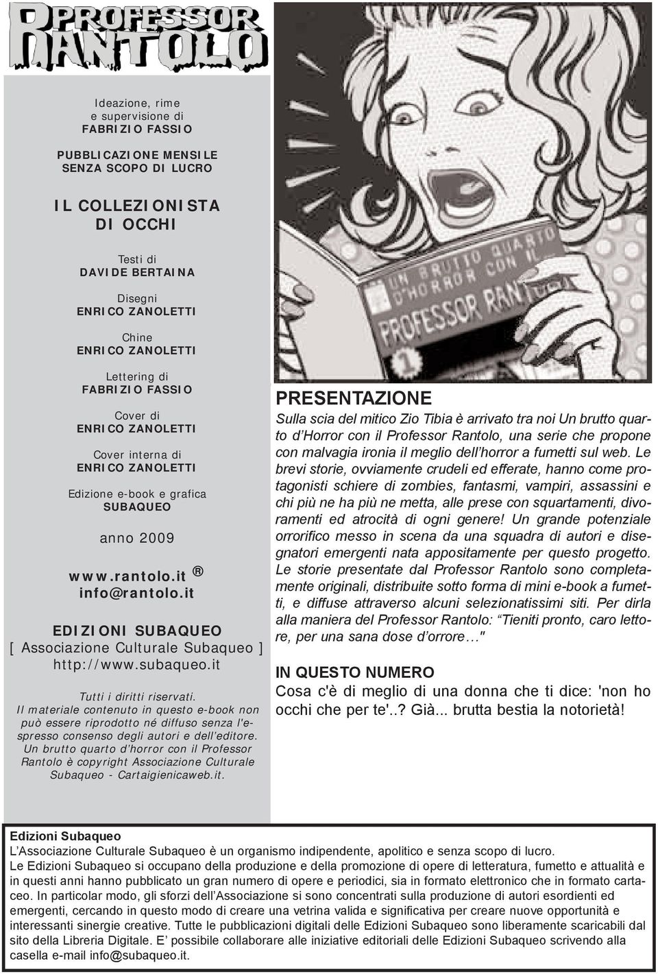 it EDIZIONI SUBAQUEO [ Associazione Culturale Subaqueo ] http://www.subaqueo.it Tutti i diritti riservati.