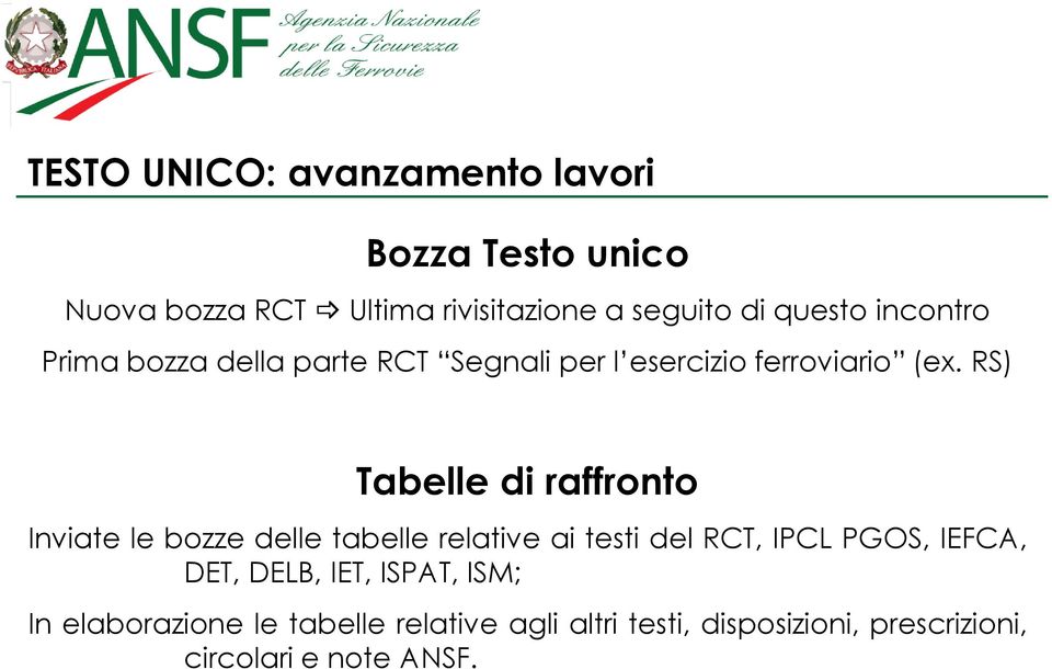 RS) Tabelle di raffronto Inviate le bozze delle tabelle relative ai testi del RCT, IPCL PGOS, IEFCA,