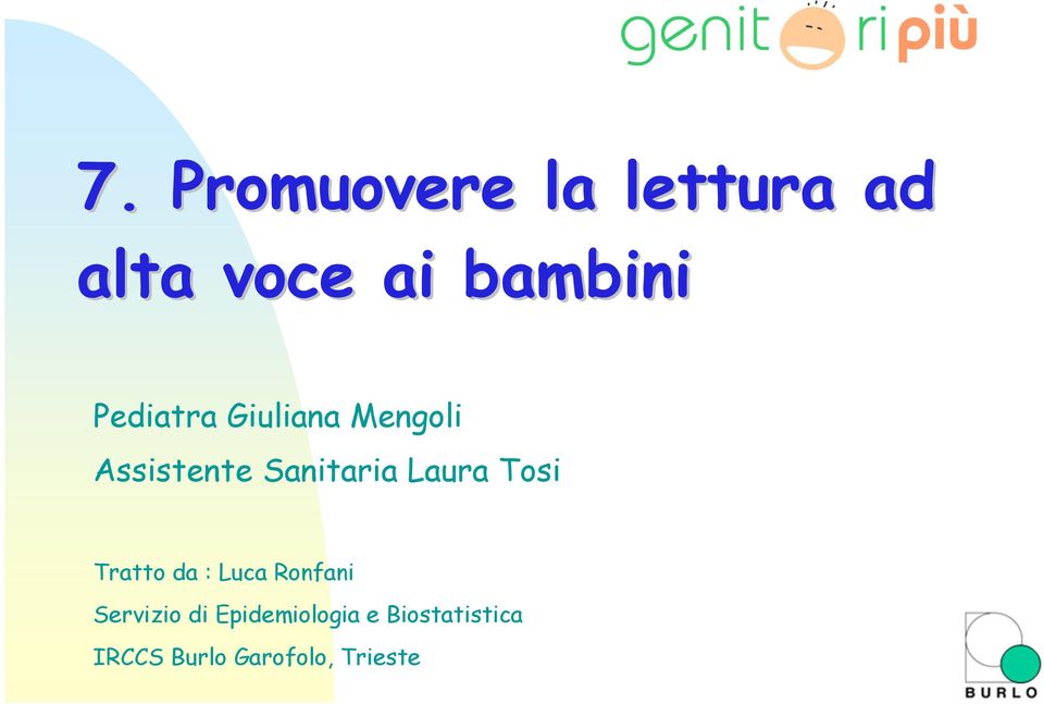 Laura Tosi Tratto da : Luca Ronfani Servizio di