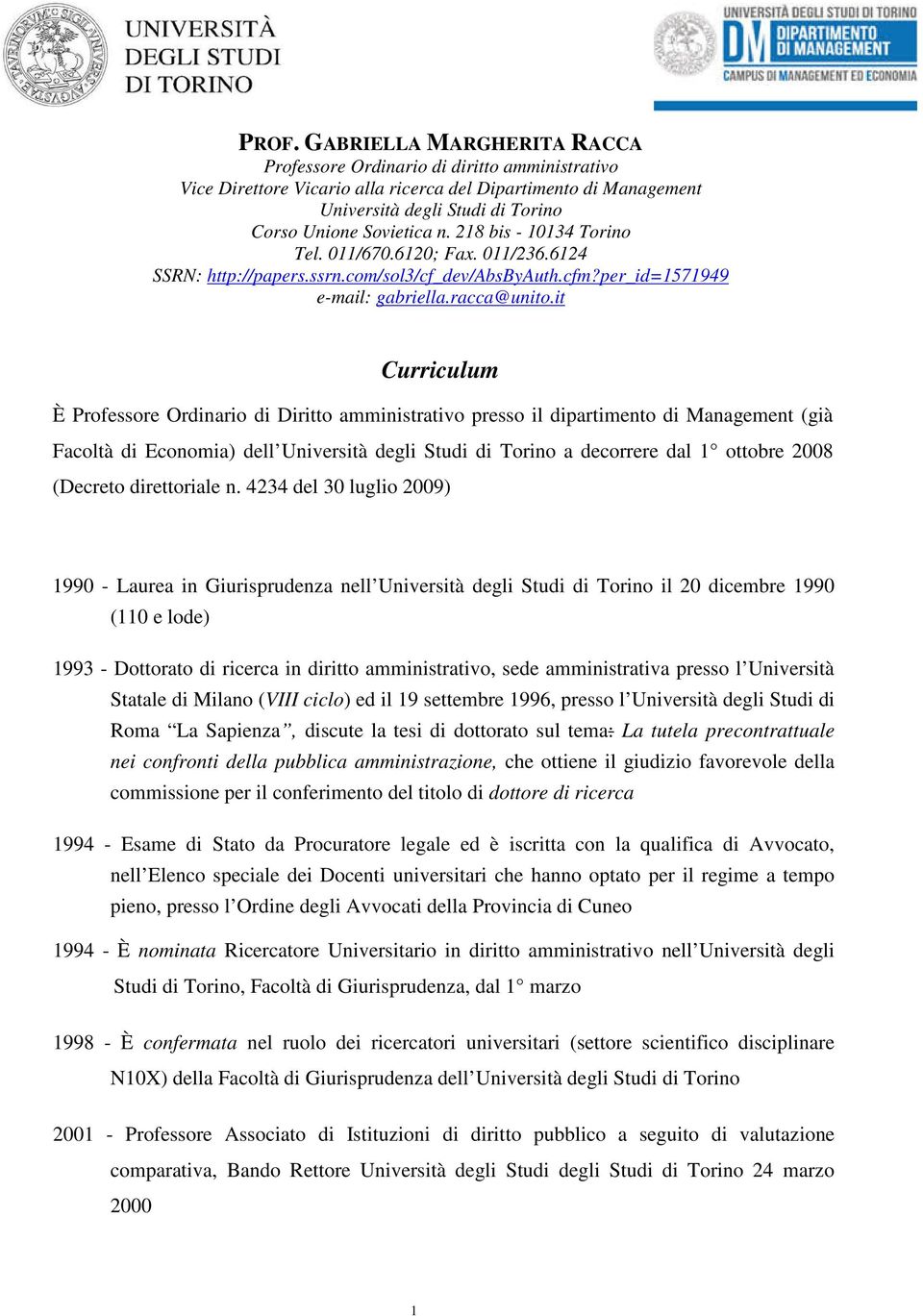 it Curriculum È Professore Ordinario di Diritto amministrativo presso il dipartimento di Management (già Facoltà di Economia) dell Università degli Studi di Torino a decorrere dal 1 ottobre 2008