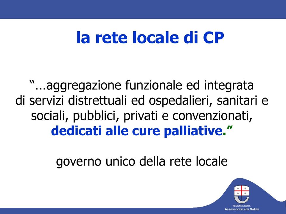 distrettuali ed ospedalieri, sanitari e sociali,