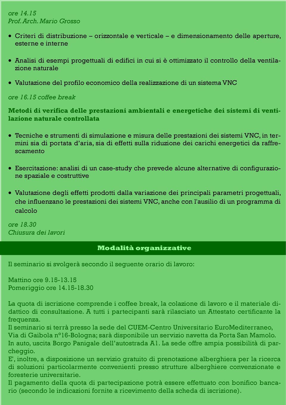 ventilazione naturale Valutazione del profilo economico della realizzazione di un sistema VNC ore 16.