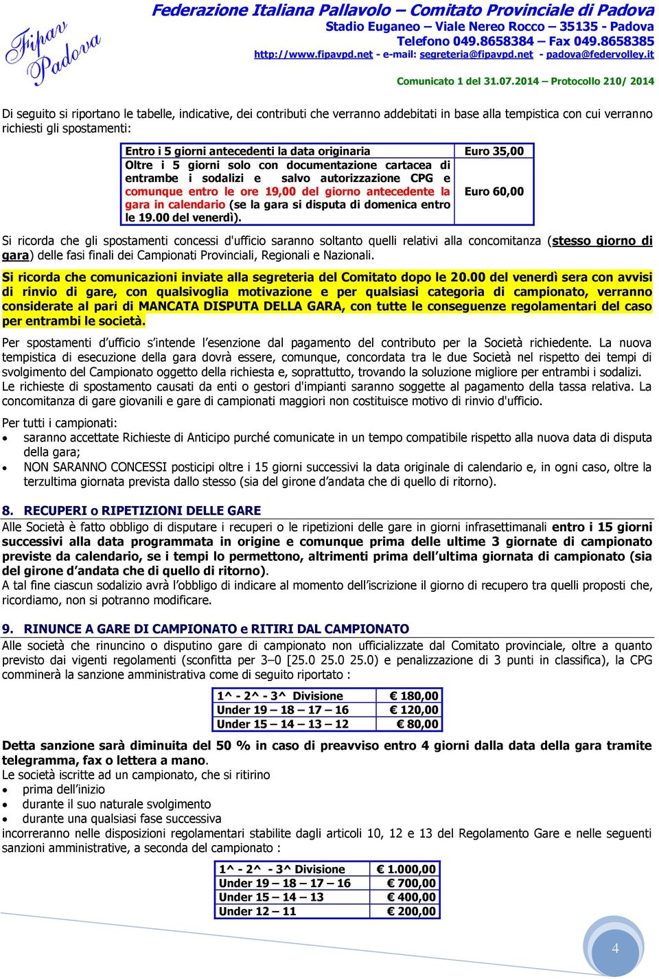 calendario (se la gara si disputa di domenica entro le 19.00 del venerdì).