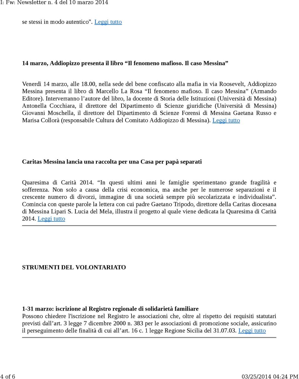 Interverranno l autore del libro, la docente di Storia delle Istituzioni (Università di Messina) Antonella Cocchiara, il direttore del Dipartimento di Scienze giuridiche (Università di Messina)