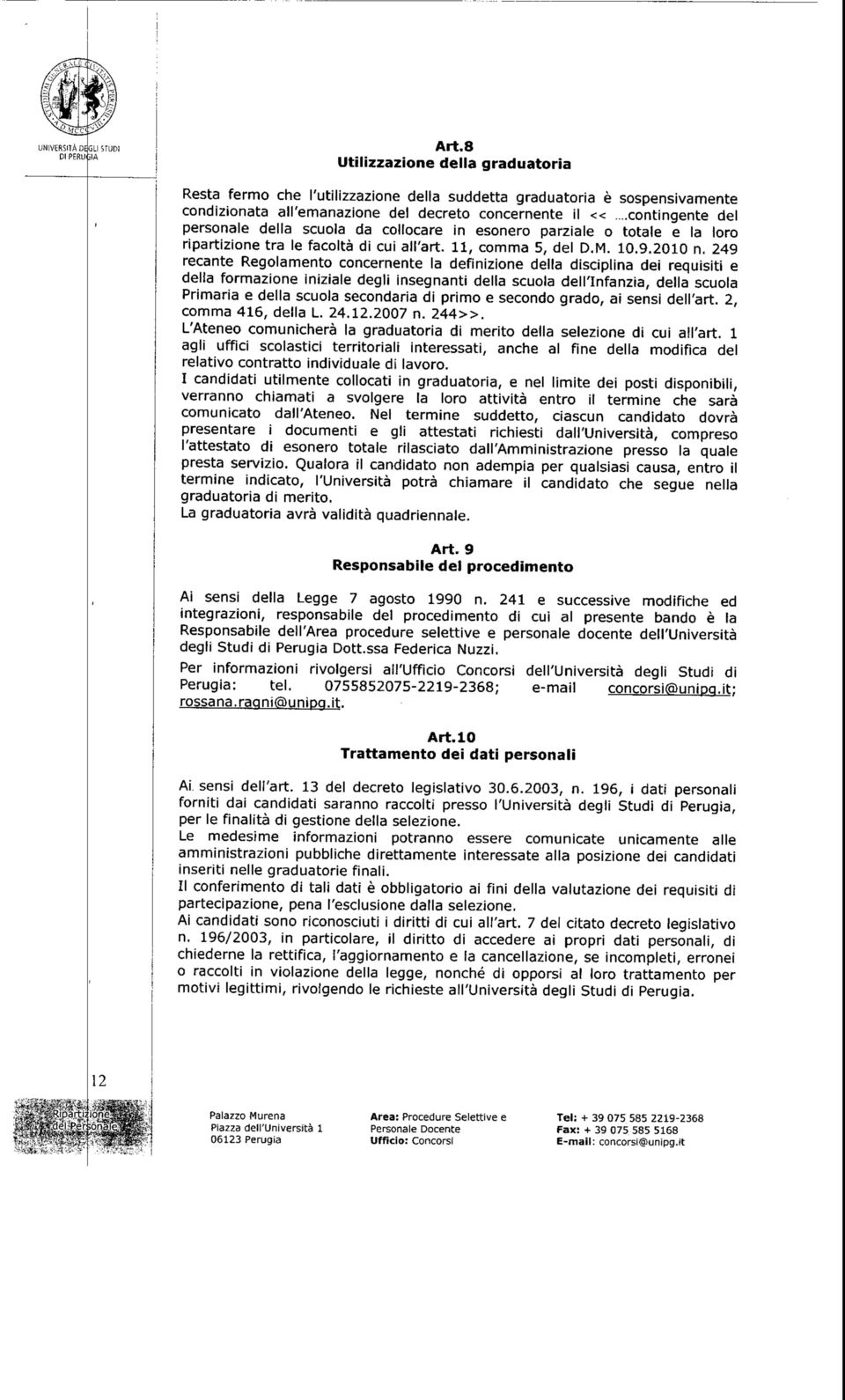 249 recante Regolamento concernente la definizione della disciplina dei requisiti e della formazione iniziale degli insegnanti della scuola dell'infanzia, della scuola Primaria e della scuola