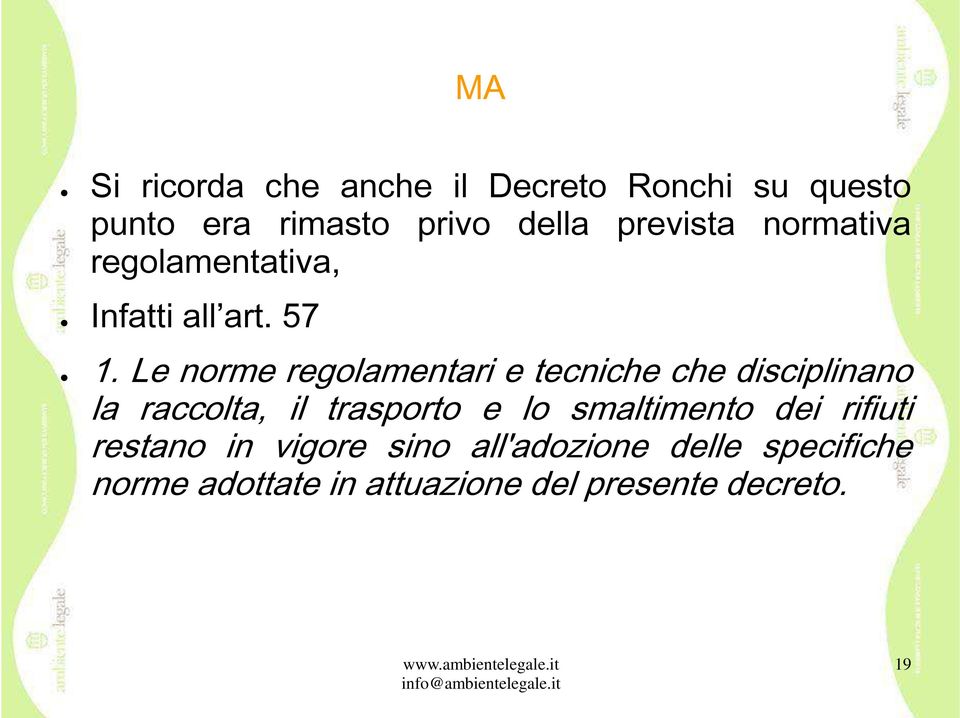 Le norme regolamentari e tecniche che disciplinano la raccolta, il trasporto e lo