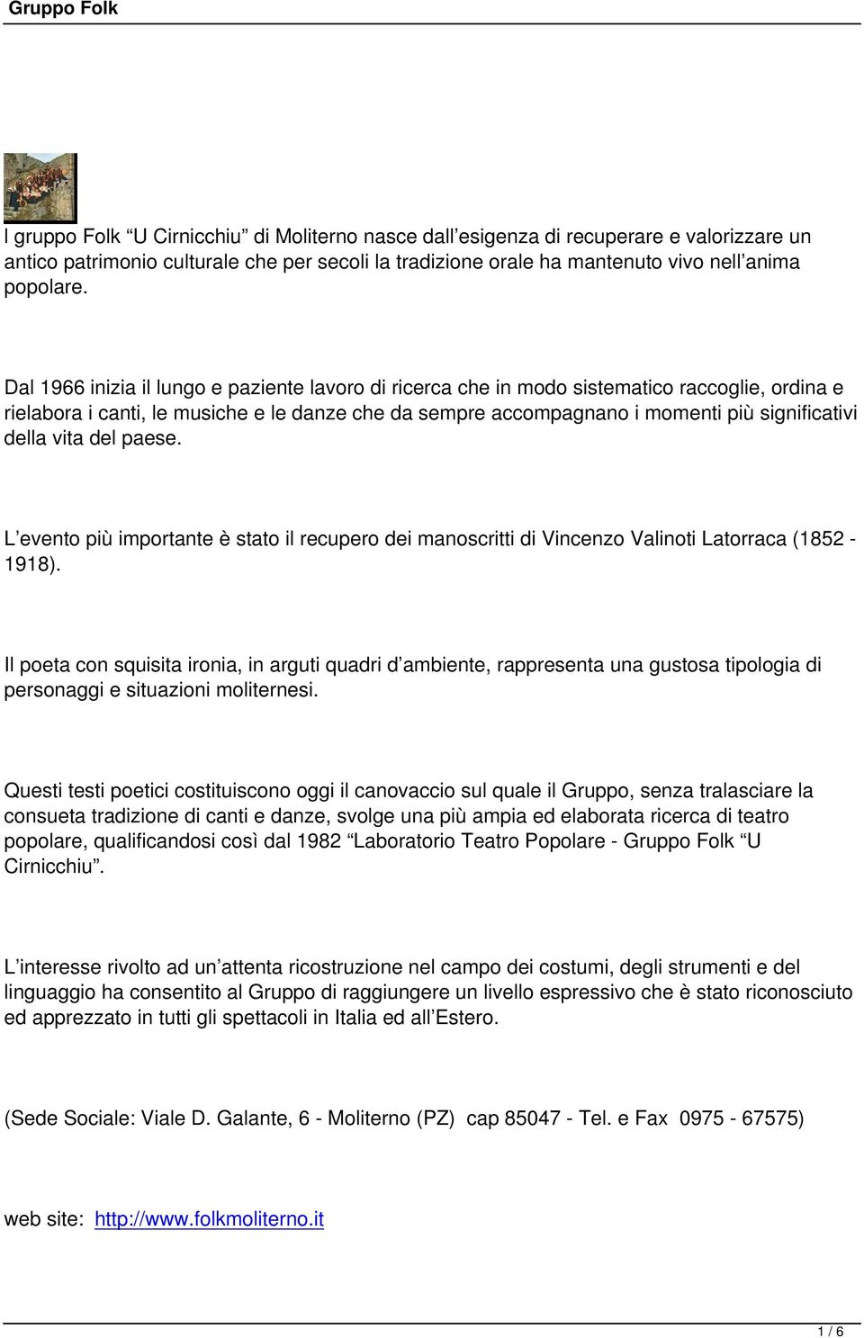 vita del paese. L evento più importante è stato il recupero dei manoscritti di Vincenzo Valinoti Latorraca (1852-1918).