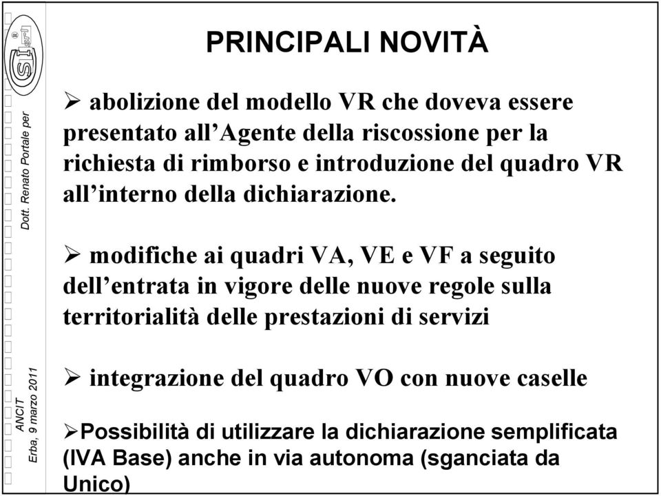 modifiche ai quadri VA, VE e VF a seguito dell entrata in vigore delle nuove regole sulla territorialità delle