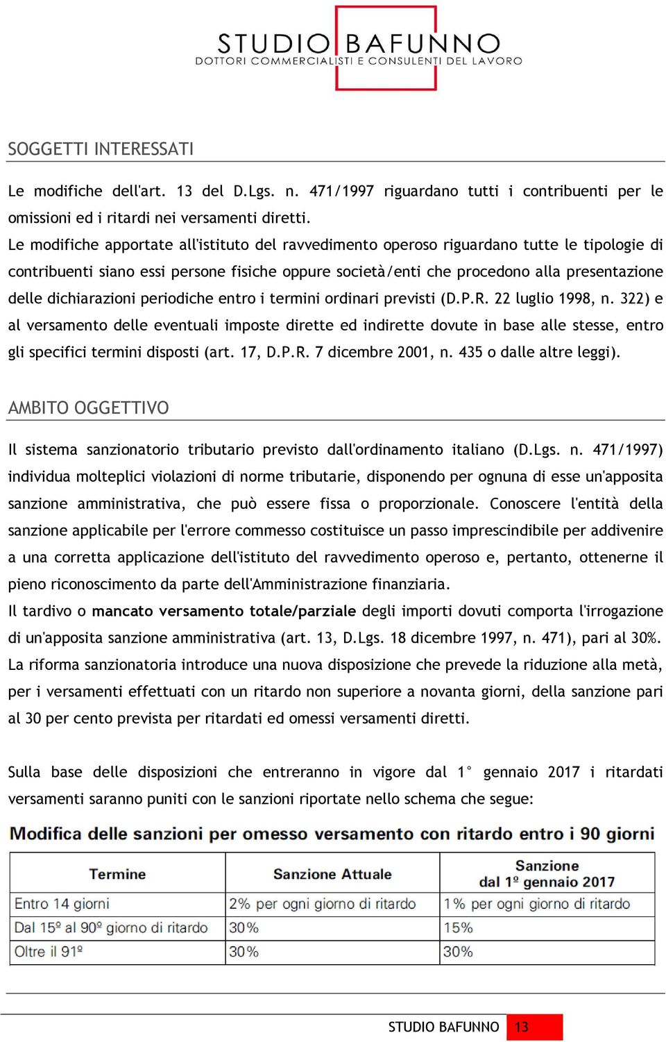 dichiarazioni periodiche entro i termini ordinari previsti (D.P.R. 22 luglio 1998, n.