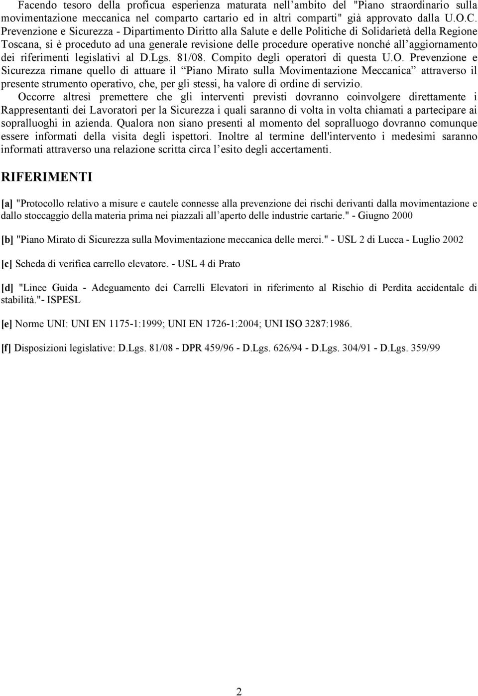 aggiornamento dei riferimenti legislativi al D.Lgs. 81/08. Compito degli operatori di questa U.O.