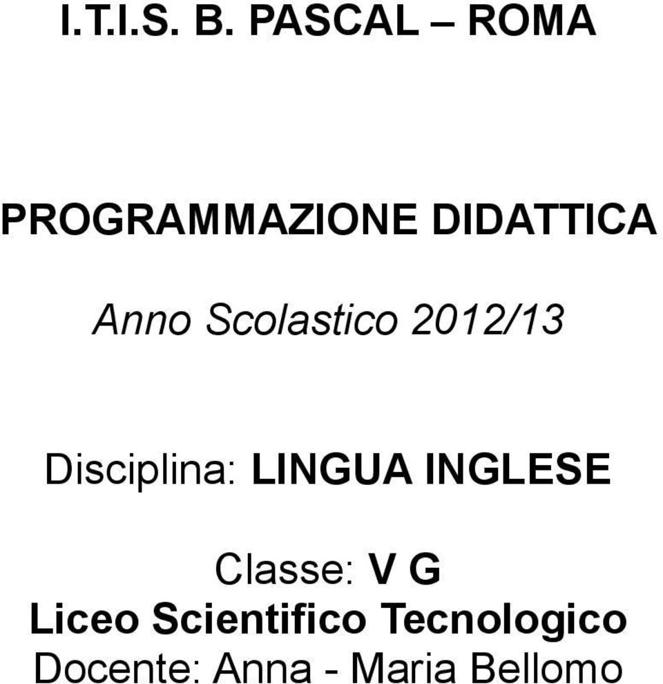 Scolastico 2012/13 Disciplina: LINGUA