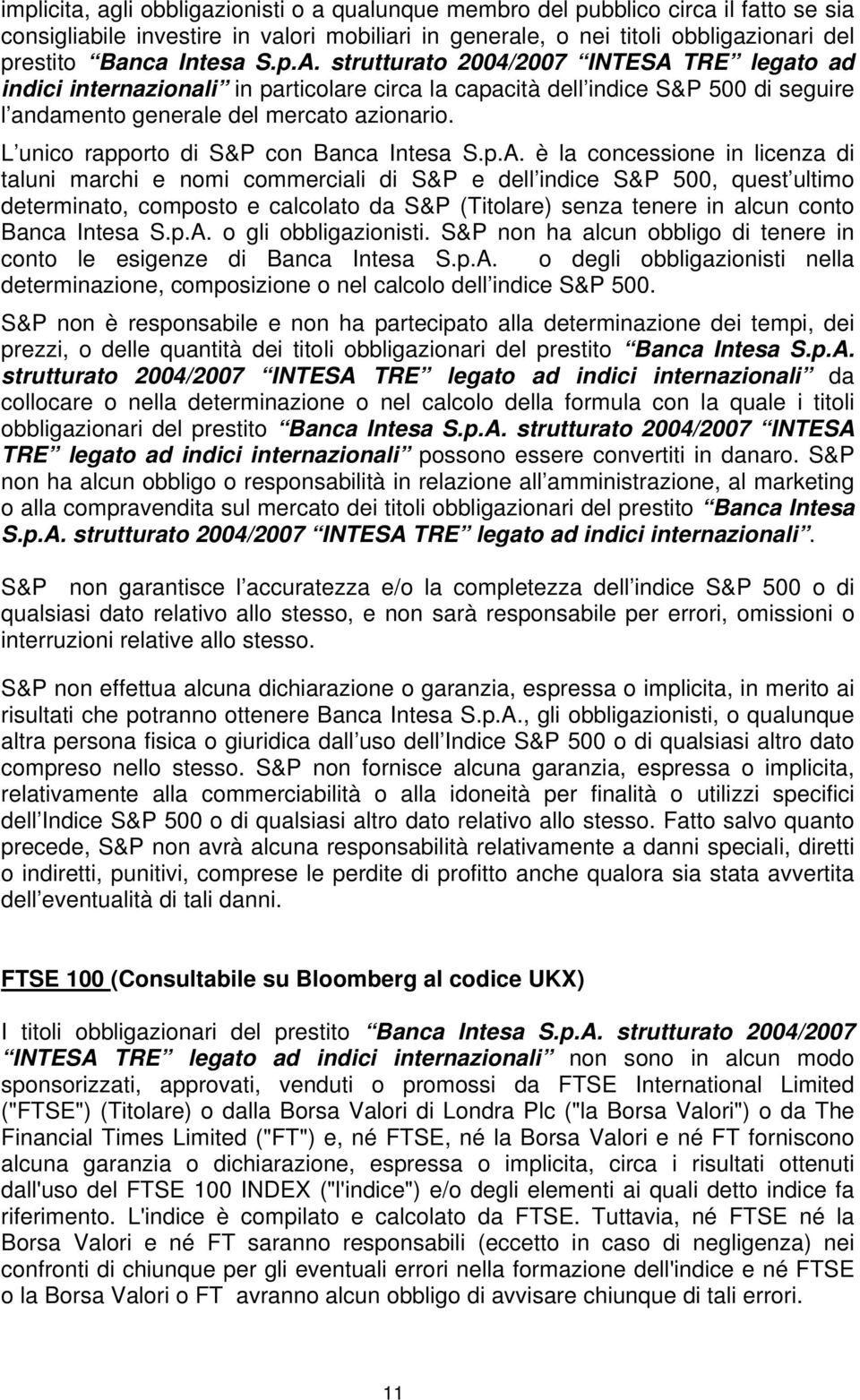 L unico rapporto di S&P con Banca Intesa S.p.A.