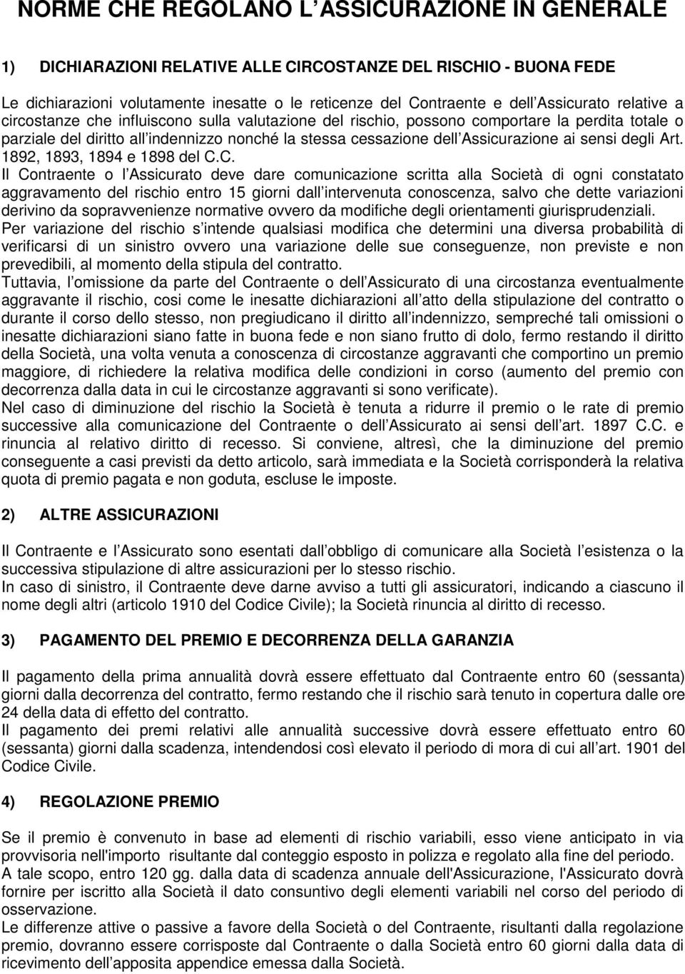 Assicurazione ai sensi degli Art. 1892, 1893, 1894 e 1898 del C.