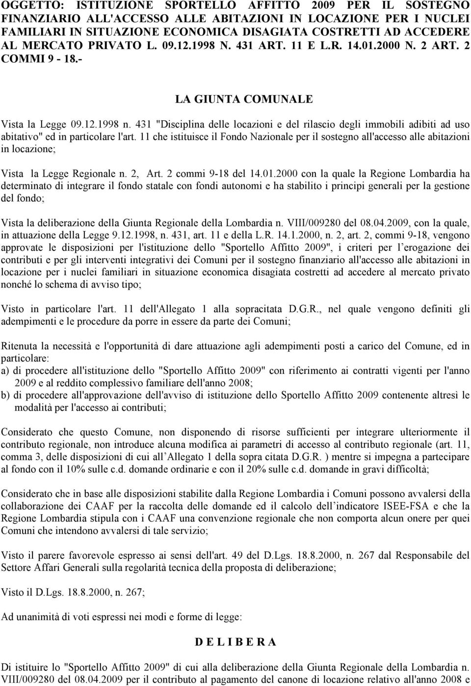 431 "Disciplina delle locazioni e del rilascio degli immobili adibiti ad uso abitativo" ed in particolare l'art.