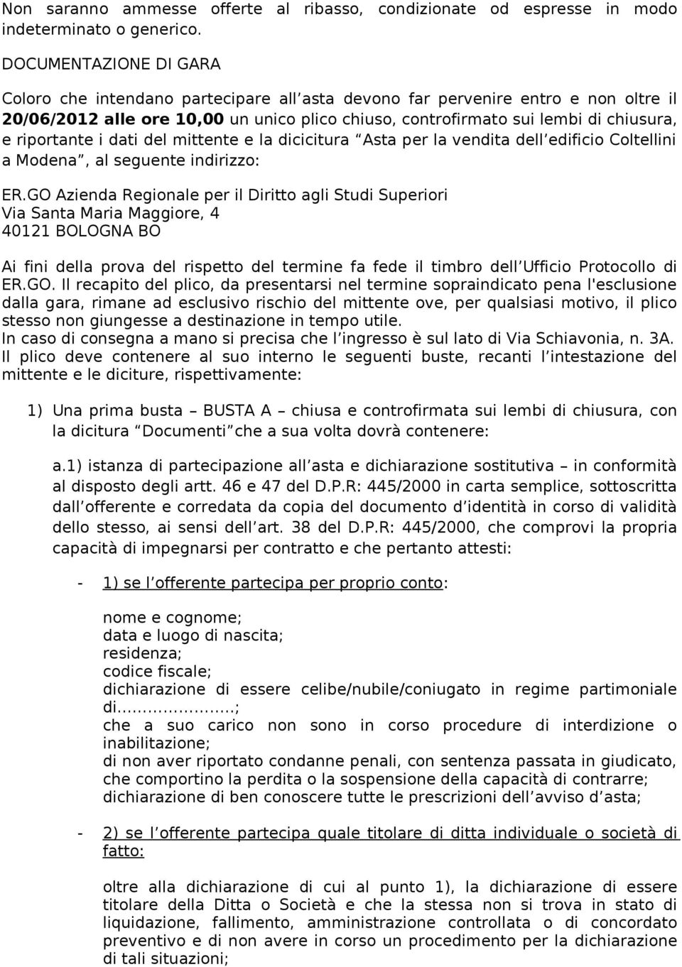 riportante i dati del mittente e la dicicitura Asta per la vendita dell edificio Coltellini a Modena, al seguente indirizzo: ER.