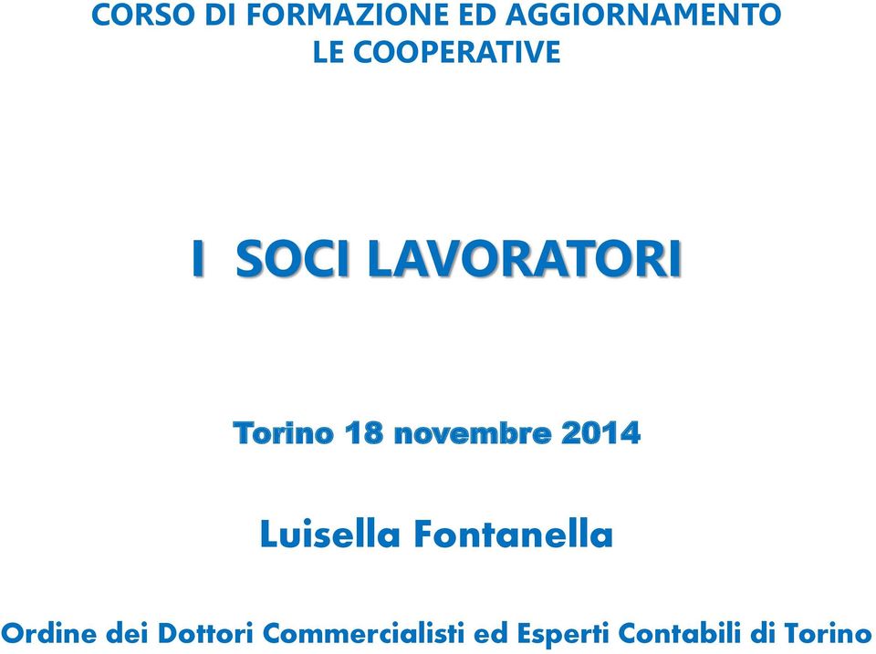 novembre 2014 Luisella Fontanella Ordine dei