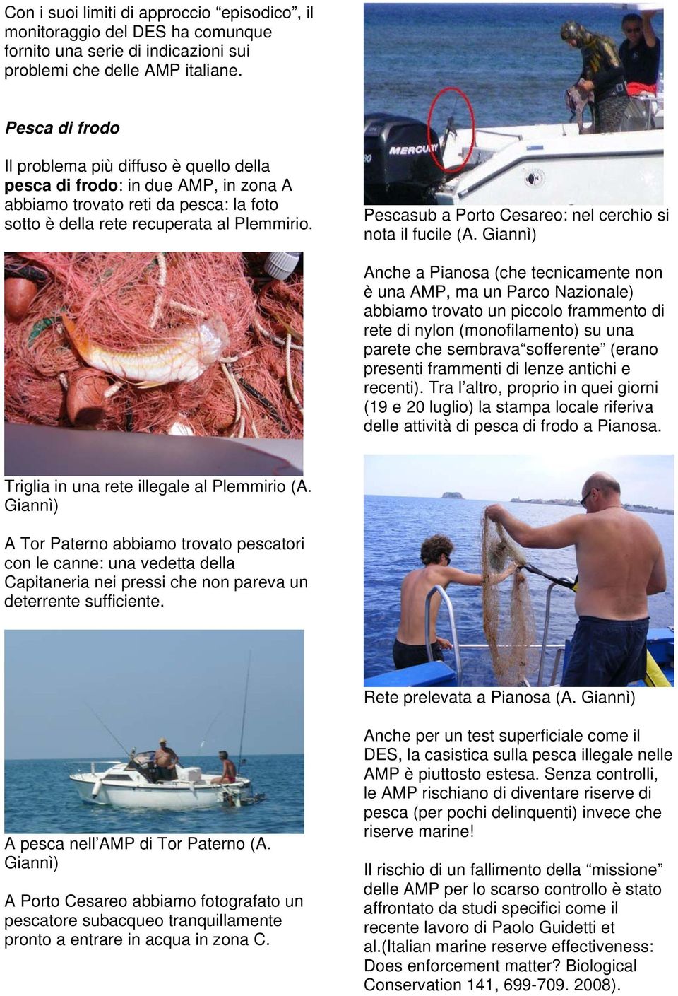 Pescasub a Porto Cesareo: nel cerchio si nota il fucile (A.