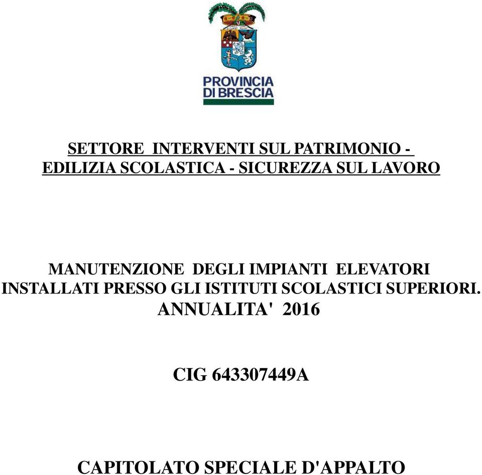 INSTALLATI PRESSO GLI ISTITUTI SCOLASTICI SUPERIORI.