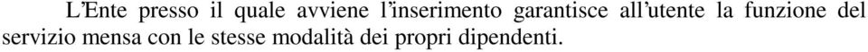 la funzione del servizio mensa con