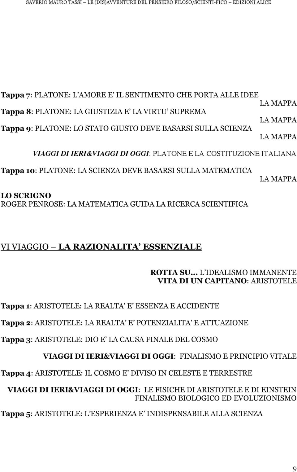 SCIENTIFICA VI VIAGGIO LA RAZIONALITA ESSENZIALE ROTTA SU.