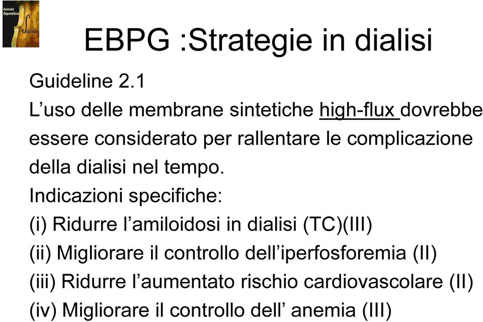 complicazione della dialisi nel tempo.