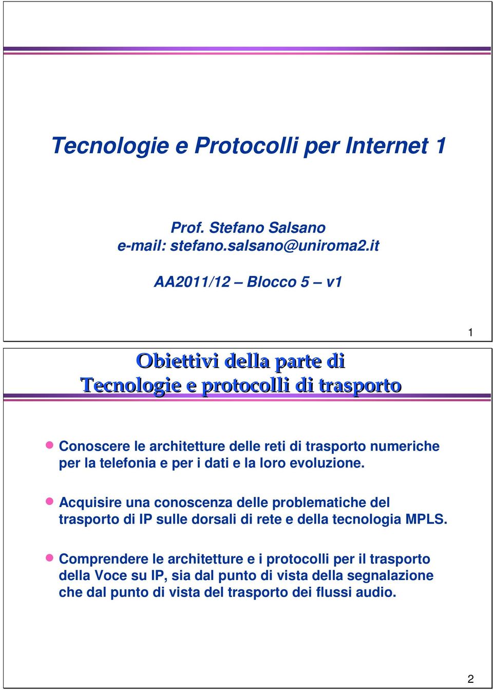 numeriche per la telefonia e per i dati e la loro evoluzione.