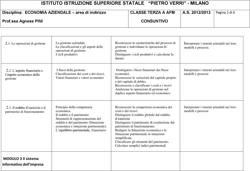 2. L aspetto finanziario e l aspetto economico della gestione I flussi della gestione. Classificazione dei costi e dei ricavi.