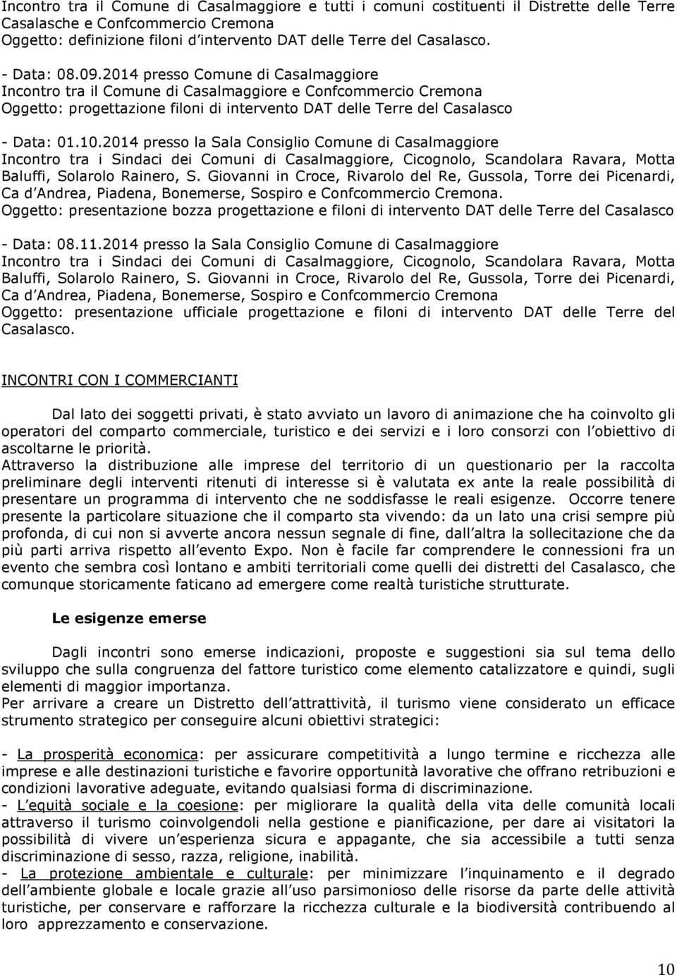 10.2014 presso la Sala Consiglio Comune di Casalmaggiore Incontro tra i Sindaci dei Comuni di Casalmaggiore, Cicognolo, Scandolara Ravara, Motta Baluffi, Solarolo Rainero, S.