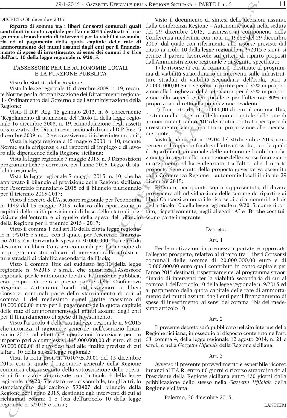 quota capitale delle rate di ammortamento dei mutui assunti dagli enti per il finanziamento di spese di investimento, ai sensi dei commi 1 e 1bis dell art. 10 della legge regionale n. 9/2015.