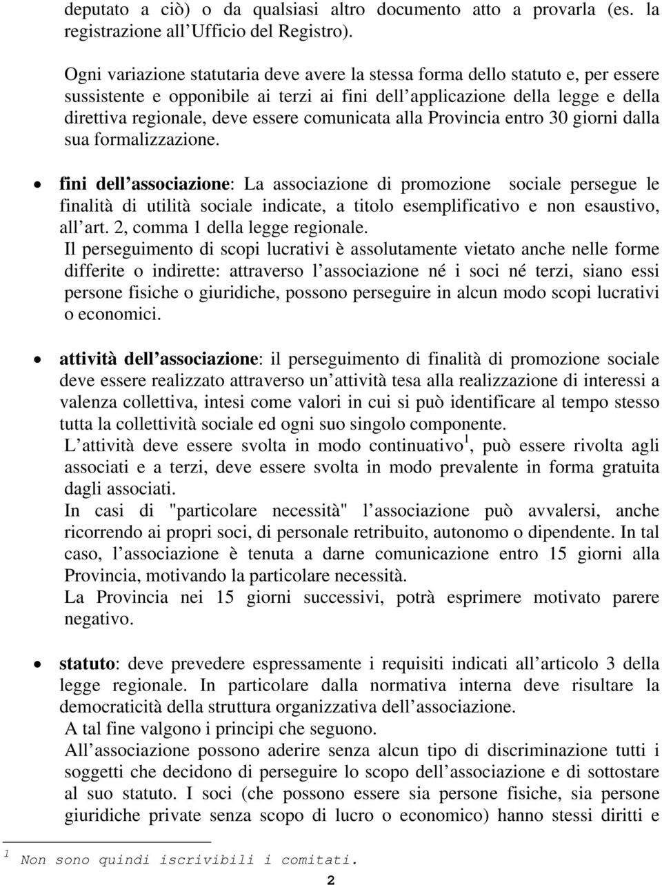 comunicata alla Provincia entro 30 giorni dalla sua formalizzazione.