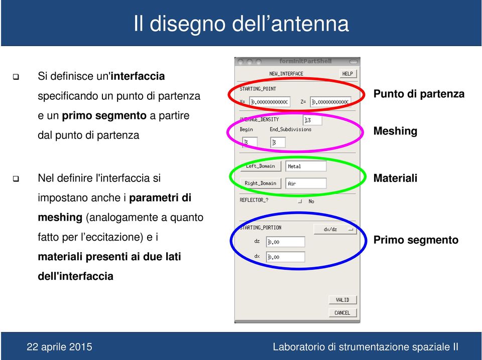 l'interfaccia si impostano anche i parametri di meshing (analogamente a quanto fatto per