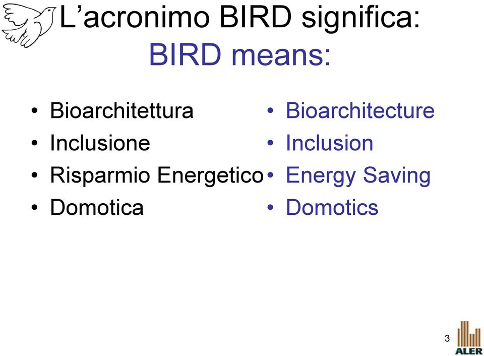 Bioarchitecture Inclusione Inclusion